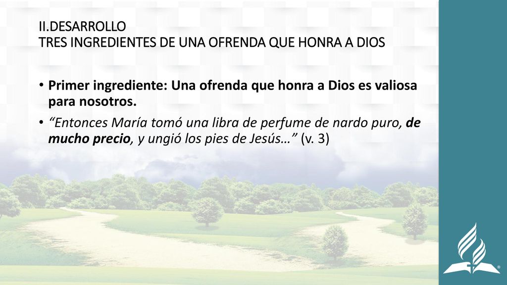 II.DESARROLLO TRES INGREDIENTES DE UNA OFRENDA QUE HONRA A DIOS