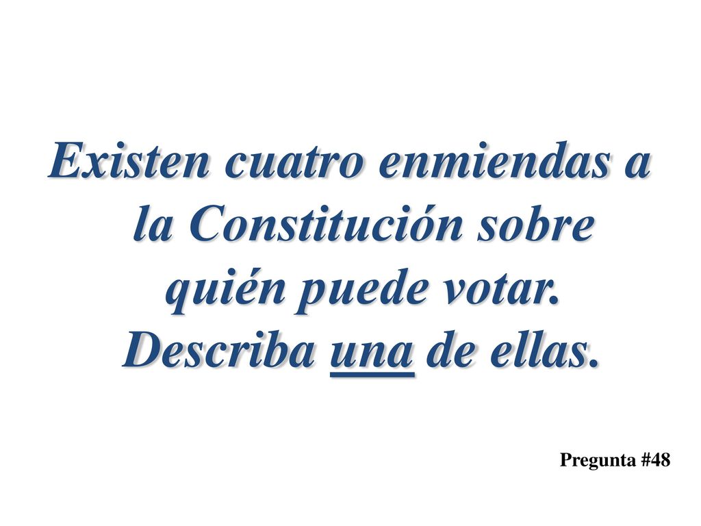 Existen cuatro enmiendas a la Constitución sobre quién puede votar
