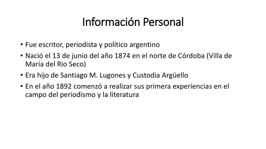 Información Personal Fue escritor, periodista y político argentino