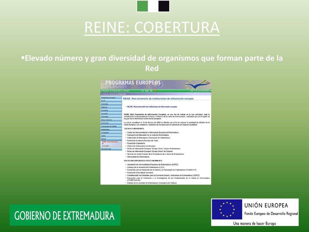 REINE: COBERTURA Elevado número y gran diversidad de organismos que forman parte de la Red