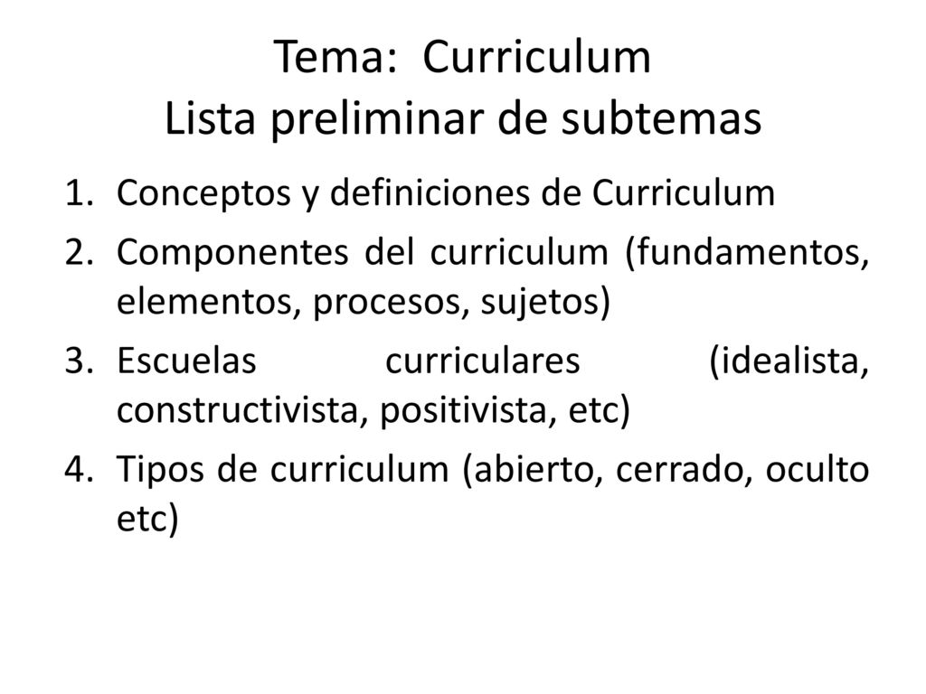 Tema: Curriculum Lista preliminar de subtemas