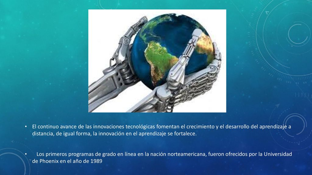 El continuo avance de las innovaciones tecnológicas fomentan el crecimiento y el desarrollo del aprendizaje a distancia, de igual forma, la innovación en el aprendizaje se fortalece.