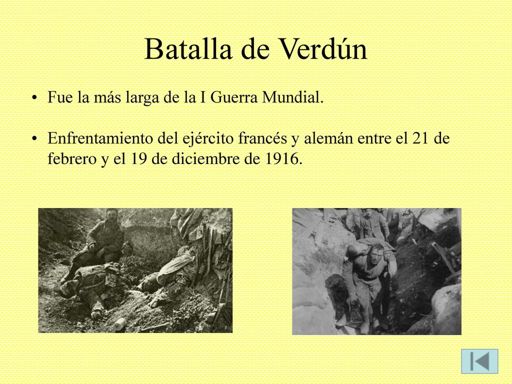 Batalla de Verdún Fue la más larga de la I Guerra Mundial.