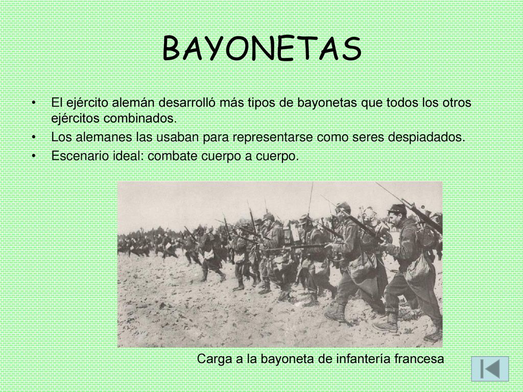 BAYONETAS El ejército alemán desarrolló más tipos de bayonetas que todos los otros ejércitos combinados.