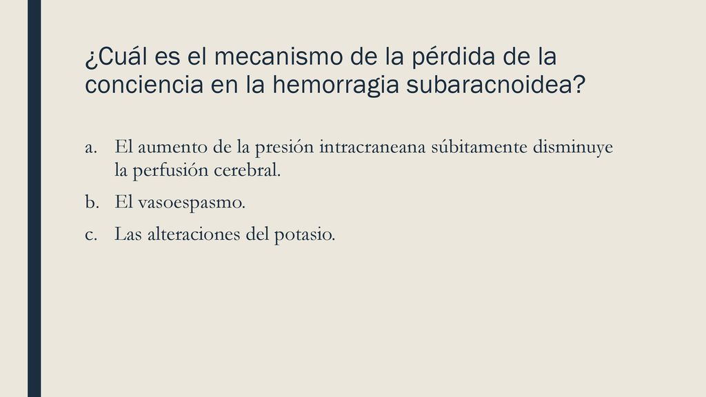 ¿Cuál es el mecanismo de la pérdida de la conciencia en la hemorragia subaracnoidea
