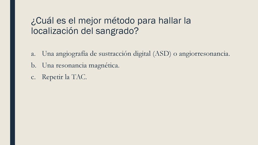 ¿Cuál es el mejor método para hallar la localización del sangrado