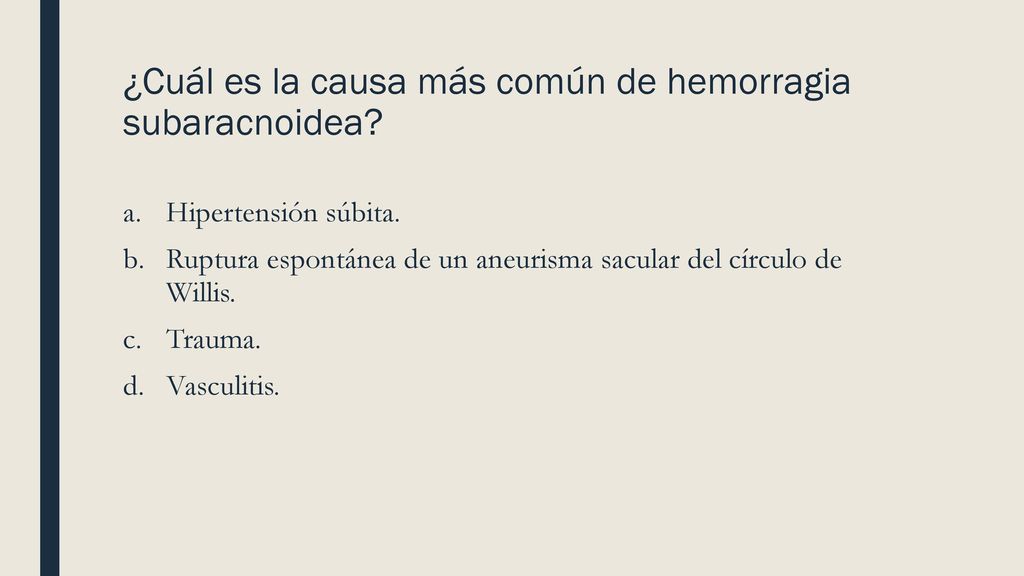 ¿Cuál es la causa más común de hemorragia subaracnoidea