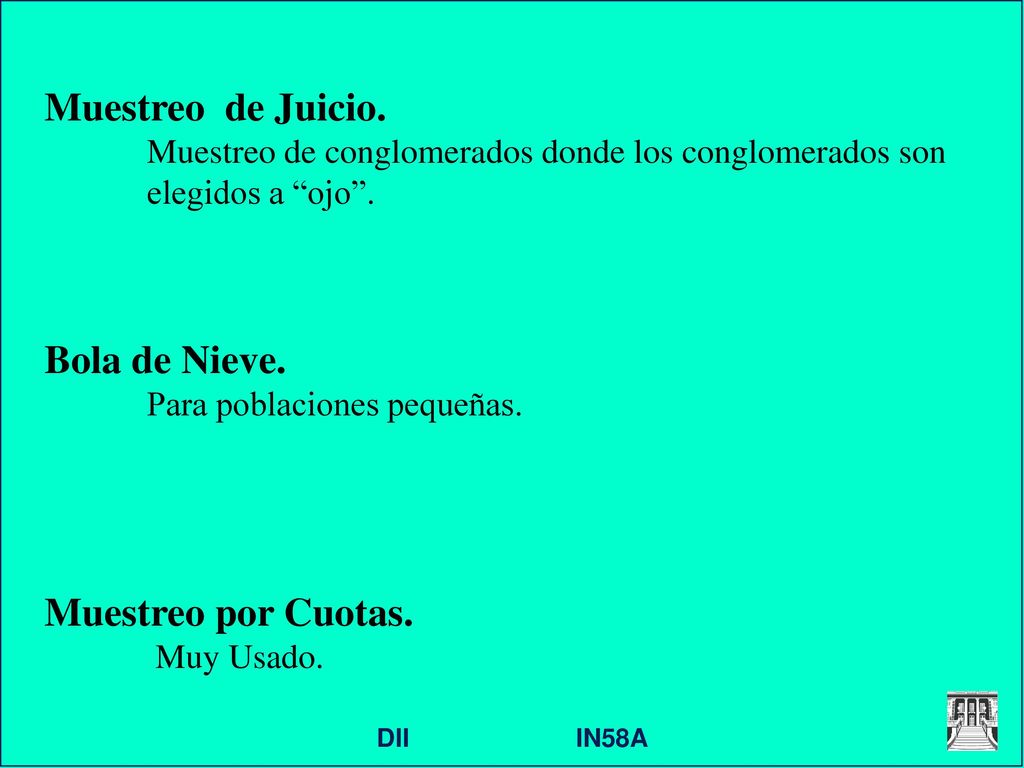 Muestreo de Juicio. Bola de Nieve. Muestreo por Cuotas.