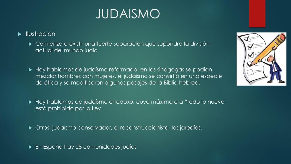 JUDAISMO Ilustración. Comienza a existir una fuerte separación que supondrá la división actual del mundo judío.