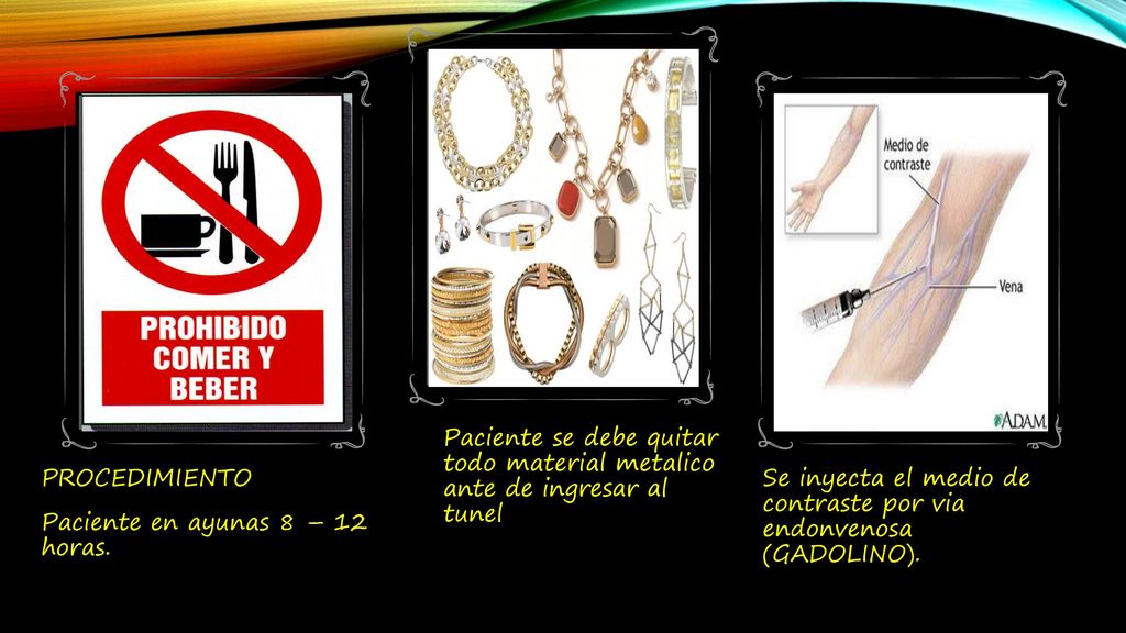 Paciente se debe quitar todo material metalico ante de ingresar al tunel
