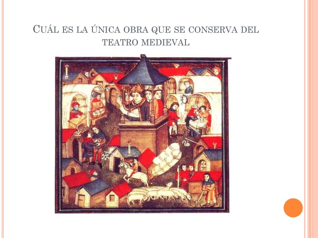 Cuál es la única obra que se conserva del teatro medieval