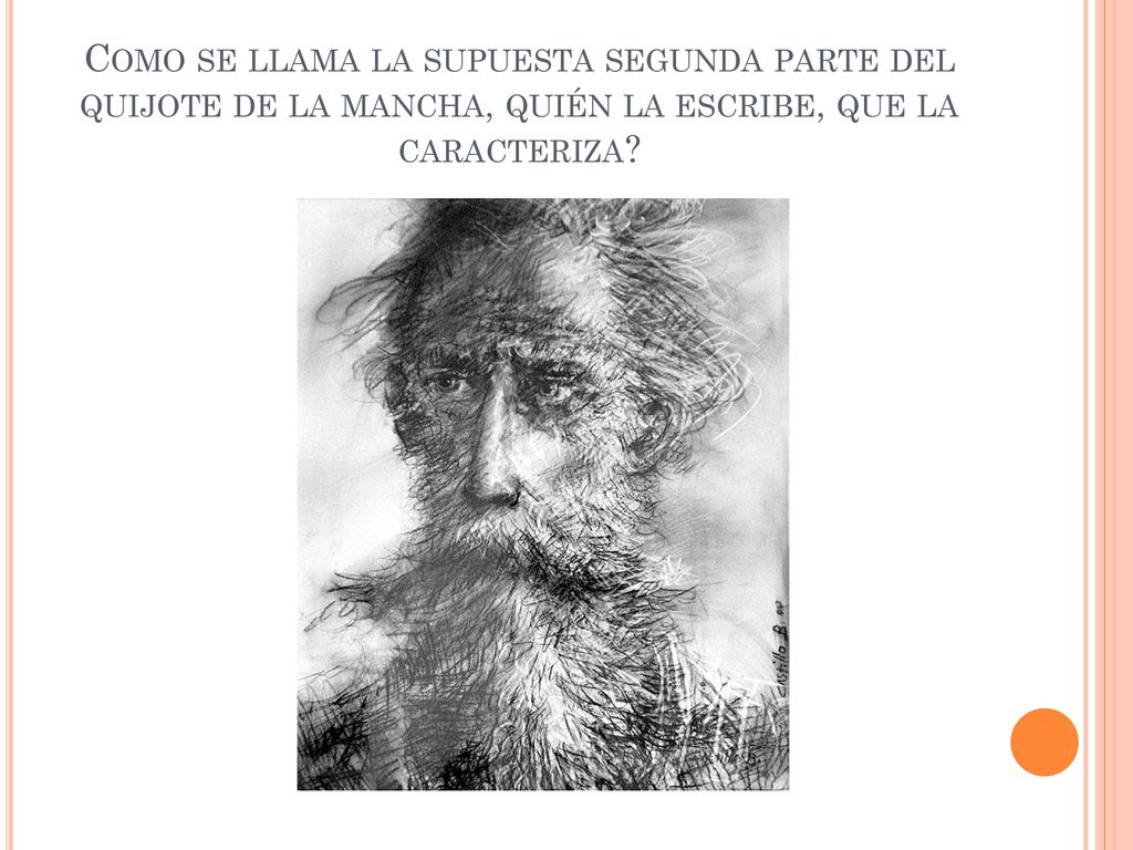 Como se llama la supuesta segunda parte del quijote de la mancha, quién la escribe, que la caracteriza