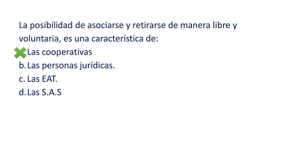 La posibilidad de asociarse y retirarse de manera libre y voluntaria, es una característica de:
