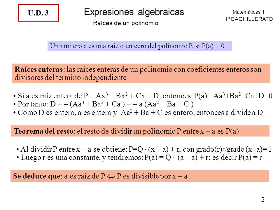 Por tanto: D = – (Aa3 + Ba2 + Ca ) = – a (Aa2 + Ba + C )