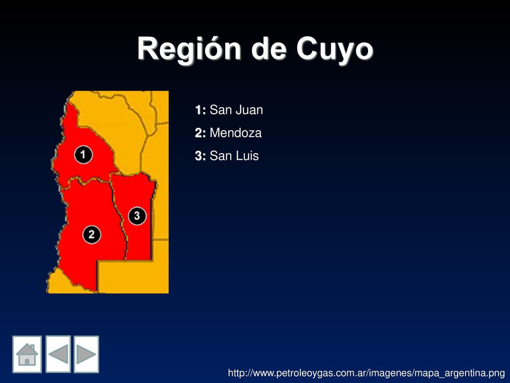 Región de Cuyo 1: San Juan 2: Mendoza 3: San Luis