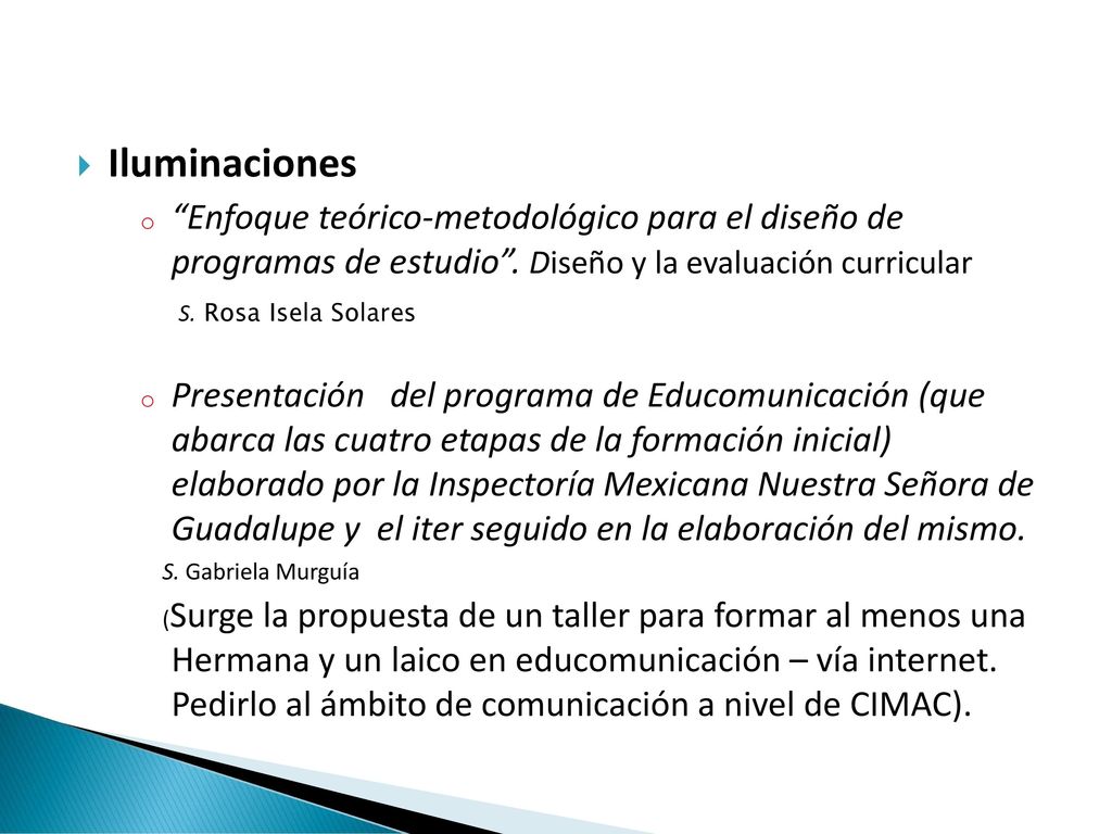 Iluminaciones Enfoque teórico-metodológico para el diseño de programas de estudio . Diseño y la evaluación curricular.