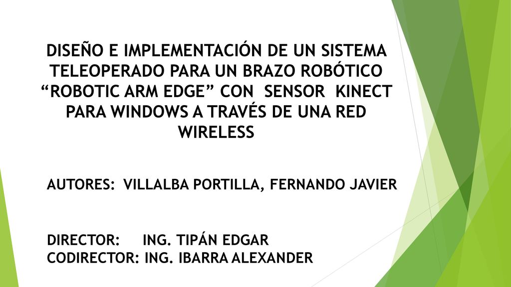 DISEÑO E IMPLEMENTACIÓN DE UN SISTEMA TELEOPERADO para UN BRAZO ROBÓTICO ROBOTIC ARM EDGE CON SENSOR KINECT PARA WINDOWS A TRAVÉS DE UNA RED WIRELESS