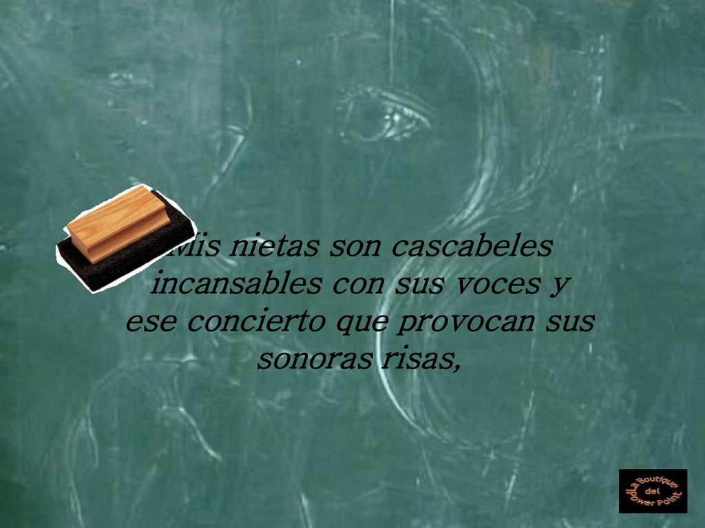 Mis nietas son cascabeles incansables con sus voces y ese concierto que provocan sus sonoras risas,
