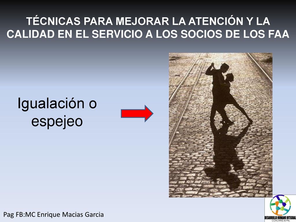 TÉCNICAS PARA MEJORAR LA ATENCIÓN Y LA CALIDAD EN EL SERVICIO A LOS SOCIOS DE LOS FAA