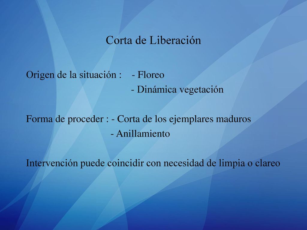 Corta de Liberación Origen de la situación : - Floreo