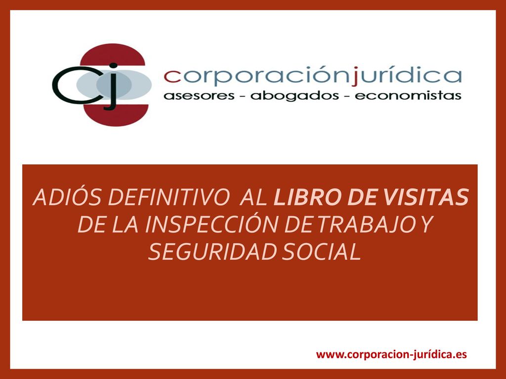 ADIÓS DEFINITIVO AL LIBRO DE VISITAS DE LA INSPECCIÓN DE TRABAJO Y SEGURIDAD SOCIAL
