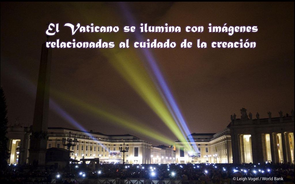 El Vaticano se ilumina con imágenes relacionadas al cuidado de la creación