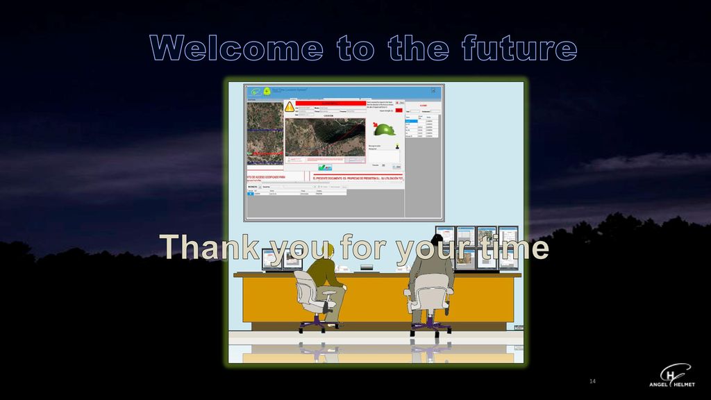 Welcome to the future Thank you for your time 14