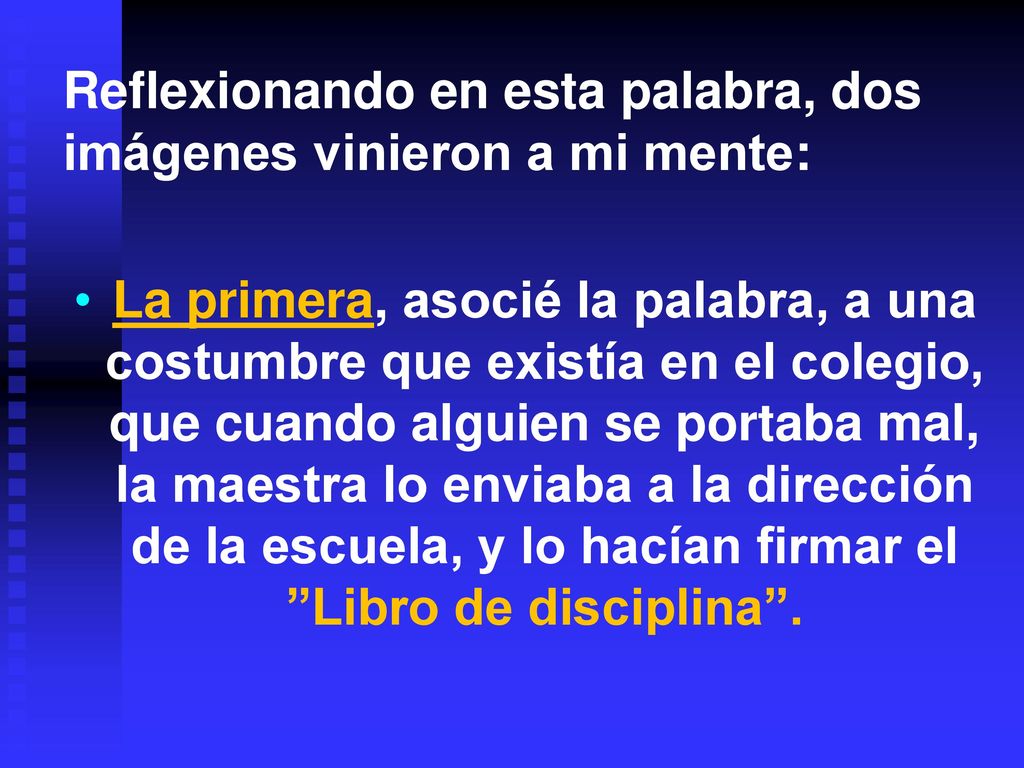 Reflexionando en esta palabra, dos imágenes vinieron a mi mente: