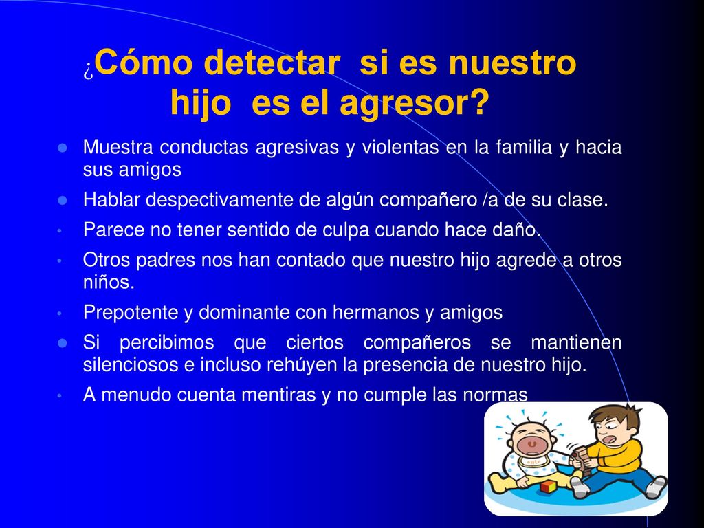 ¿Cómo detectar si es nuestro hijo es el agresor