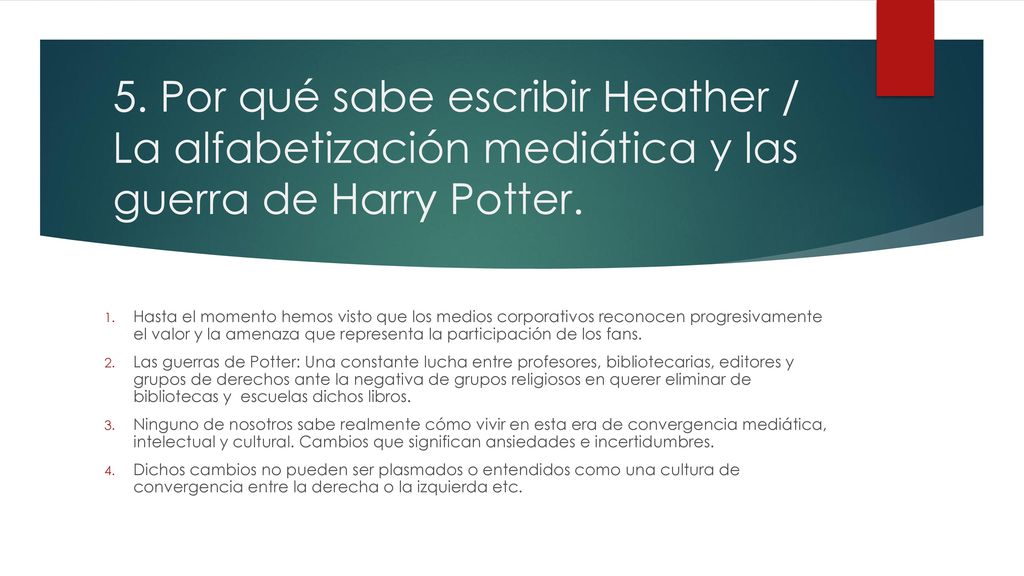 5. Por qué sabe escribir Heather / La alfabetización mediática y las guerra de Harry Potter.