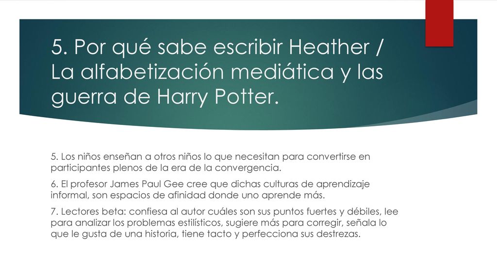 5. Por qué sabe escribir Heather / La alfabetización mediática y las guerra de Harry Potter.