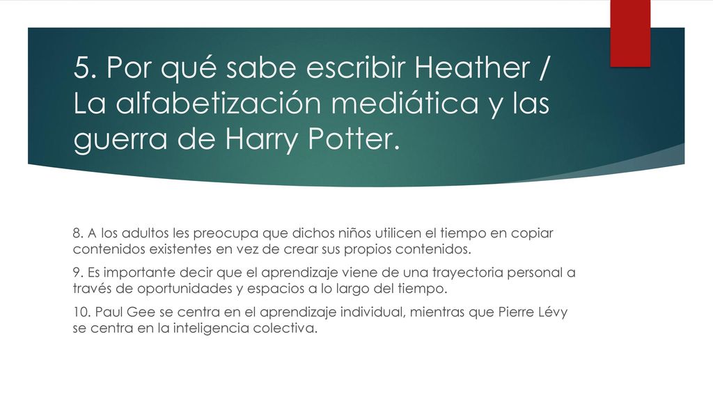 5. Por qué sabe escribir Heather / La alfabetización mediática y las guerra de Harry Potter.
