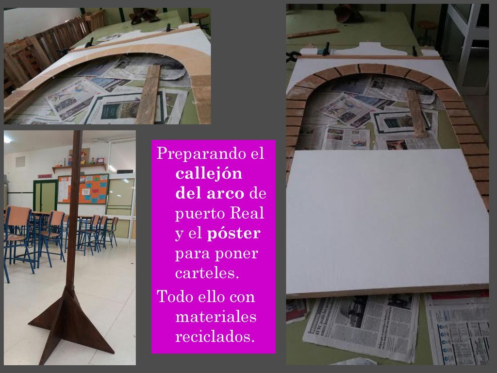Preparando el callejón del arco de puerto Real y el póster para poner carteles.