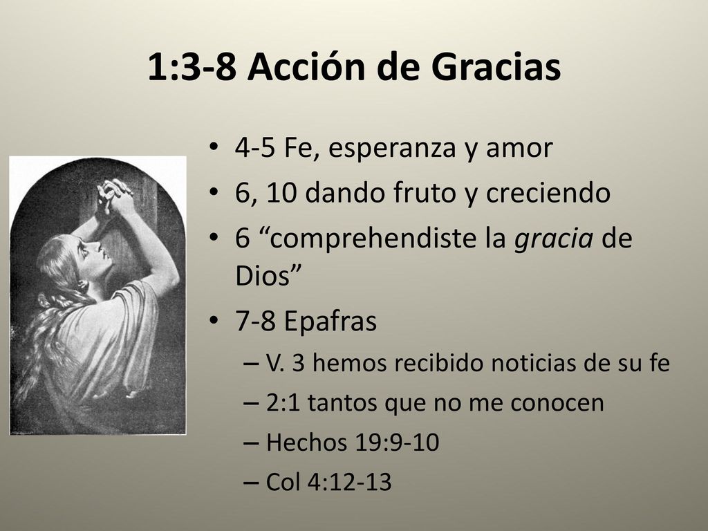 1:3-8 Acción de Gracias 4-5 Fe, esperanza y amor