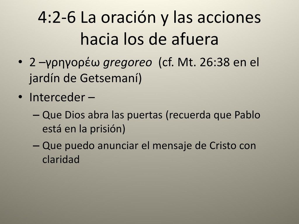 4:2-6 La oración y las acciones hacia los de afuera