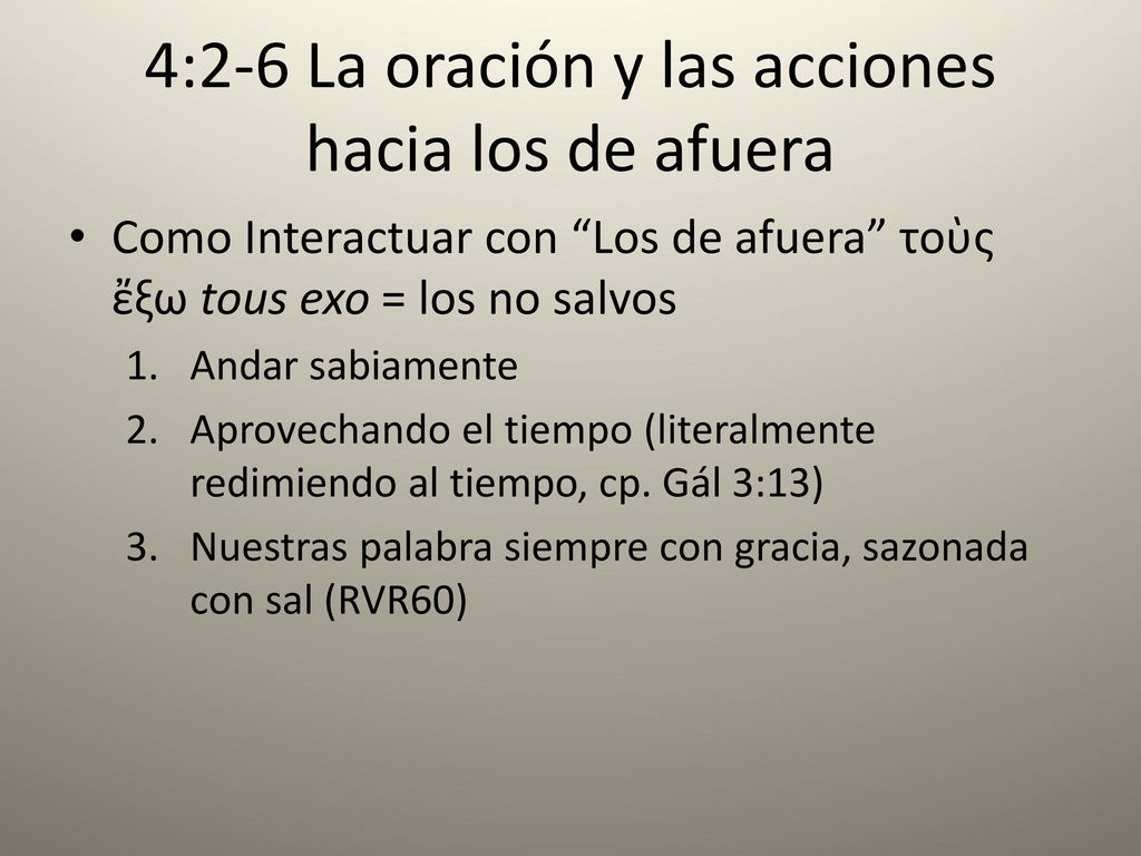 4:2-6 La oración y las acciones hacia los de afuera