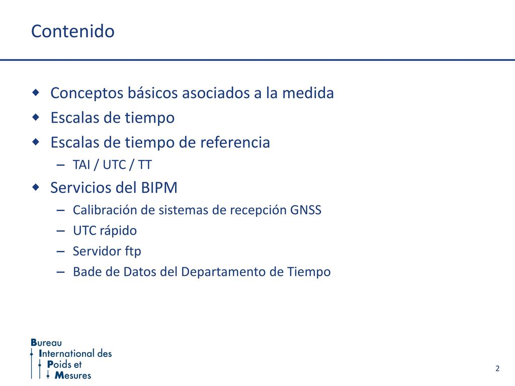 Contenido Conceptos básicos asociados a la medida Escalas de tiempo