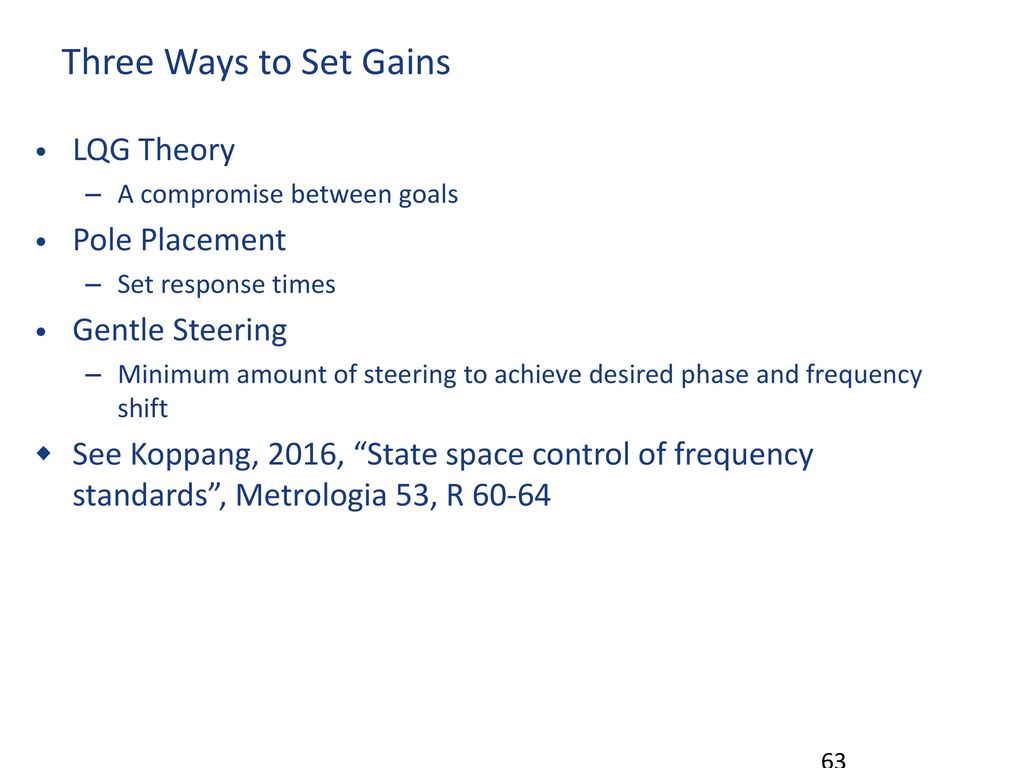 Three Ways to Set Gains LQG Theory Pole Placement Gentle Steering