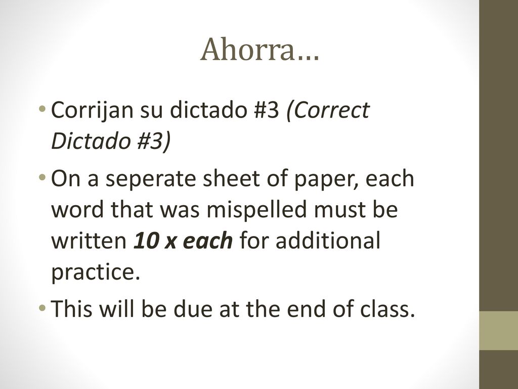 Ahorra… Corrijan su dictado #3 (Correct Dictado #3)
