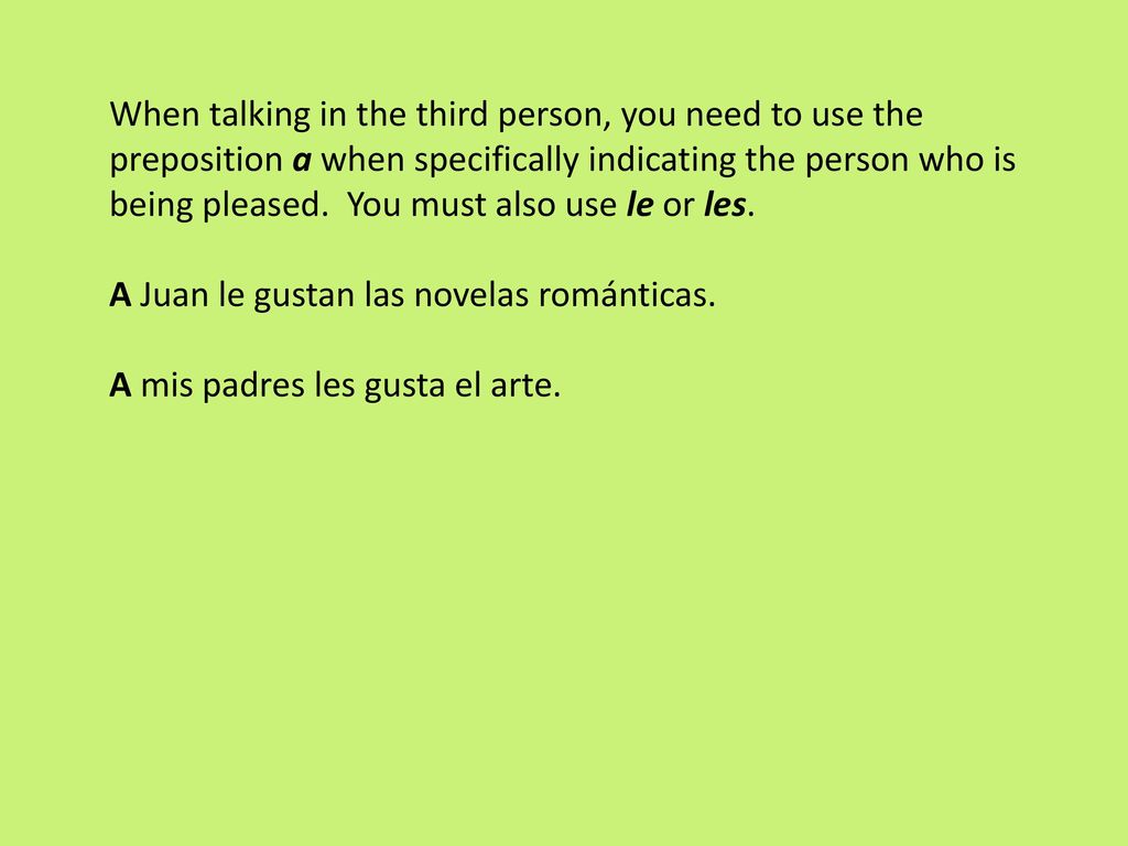 When talking in the third person, you need to use the preposition a when specifically indicating the person who is being pleased. You must also use le or les.