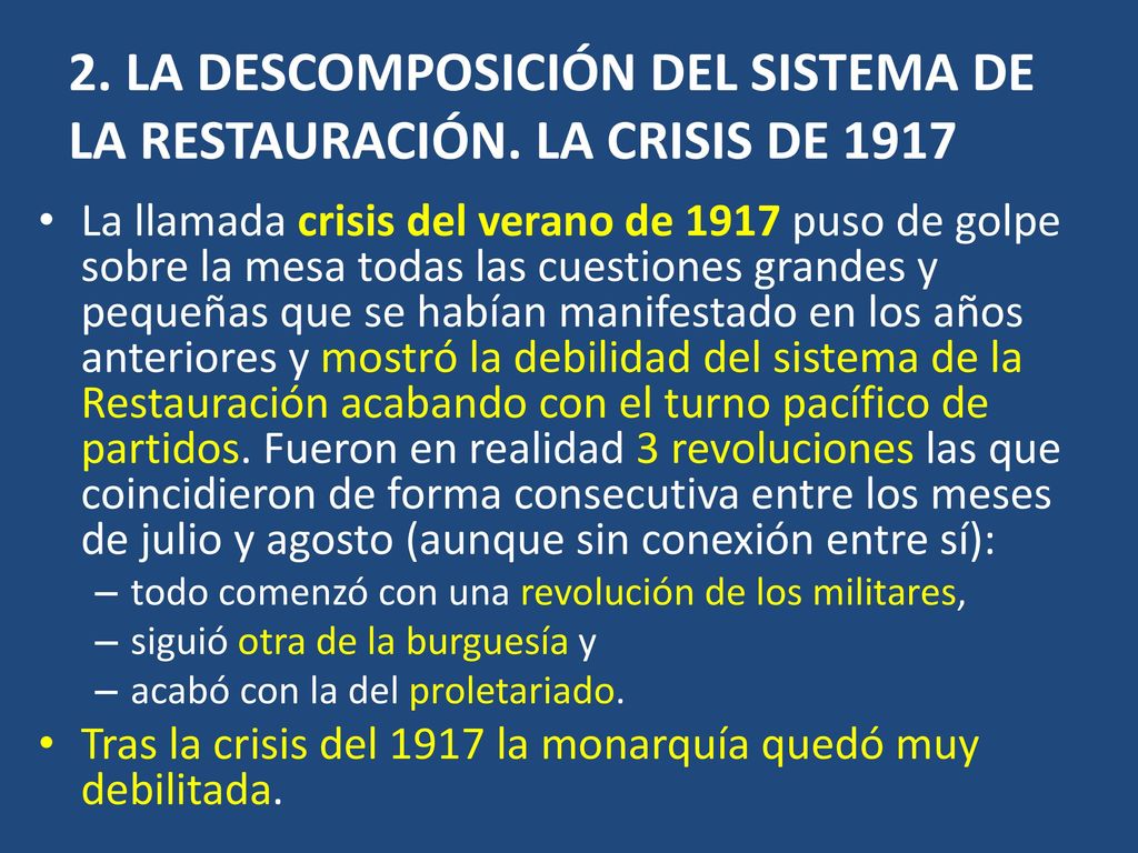 2. LA DESCOMPOSICIÓN DEL SISTEMA DE LA RESTAURACIÓN. LA CRISIS DE 1917