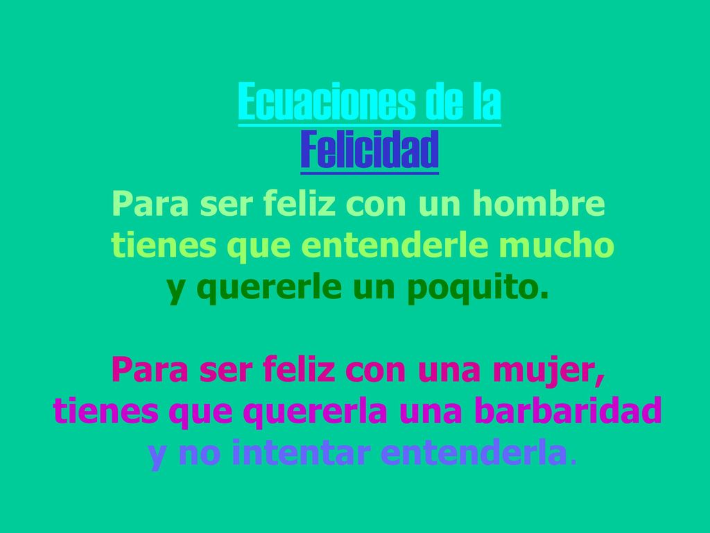 Ecuaciones de la Felicidad Para ser feliz con un hombre