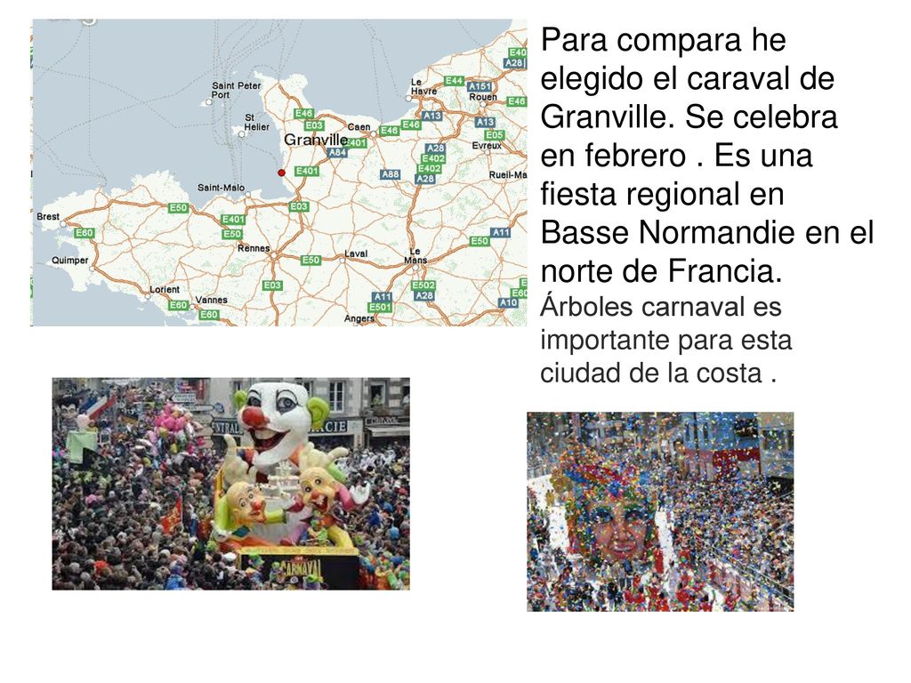 Para compara he elegido el caraval de Granville. Se celebra en febrero