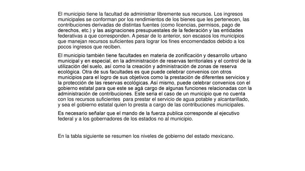 El municipio tiene la facultad de administrar libremente sus recursos