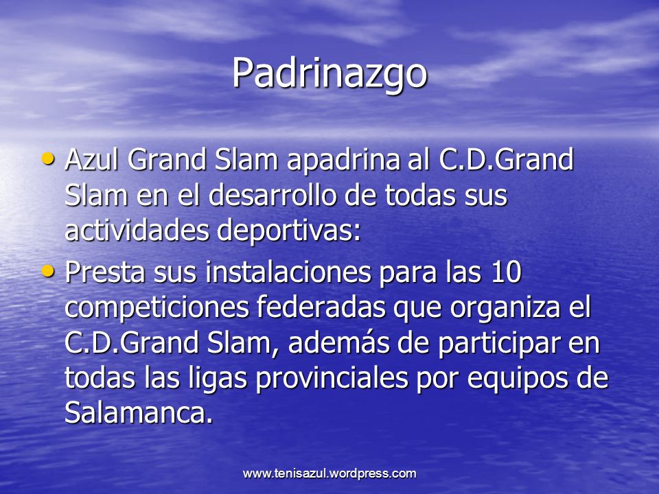 Padrinazgo Azul Grand Slam apadrina al C.D.Grand Slam en el desarrollo de todas sus actividades deportivas: