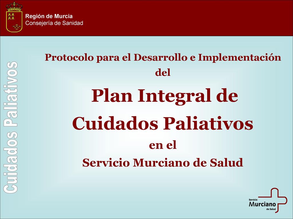 Cuidados Paliativos Plan Integral de en el Servicio Murciano de Salud