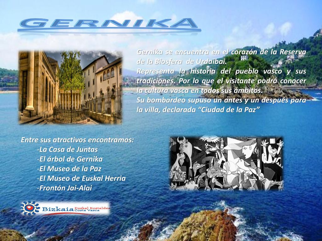 Gernika Gernika se encuentra en el corazón de la Reserva de la Biosfera de Urdaibai.