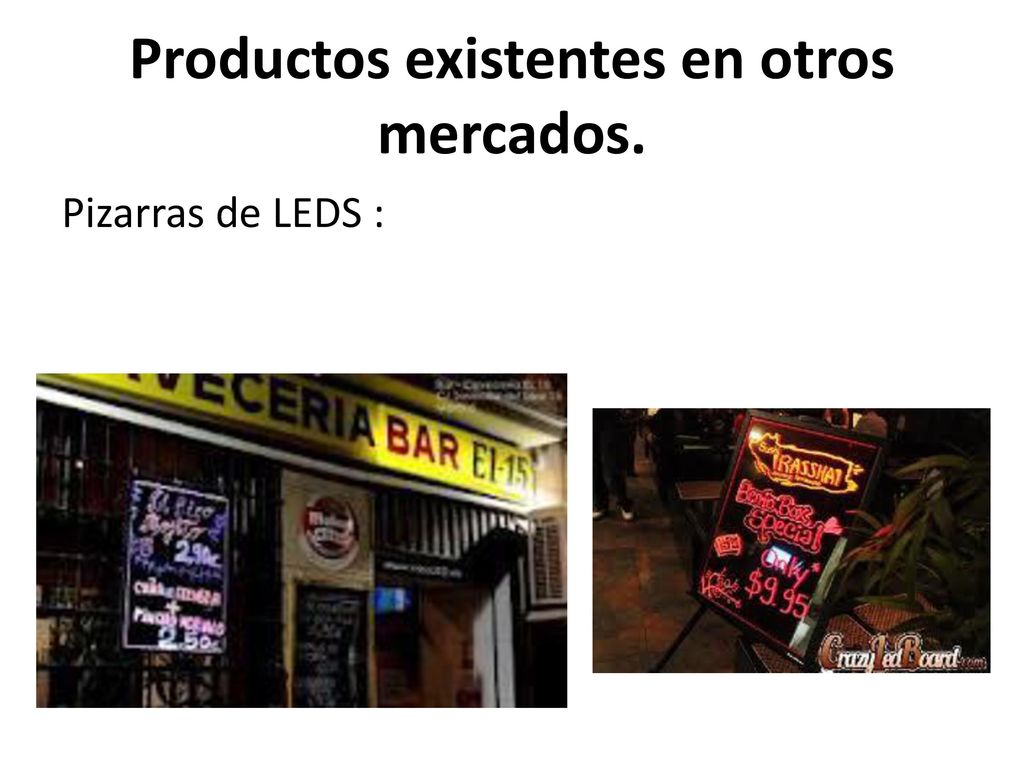 Productos existentes en otros mercados.