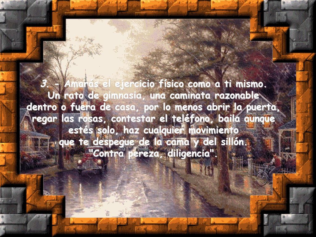 3. - Amarás el ejercicio físico como a ti mismo.