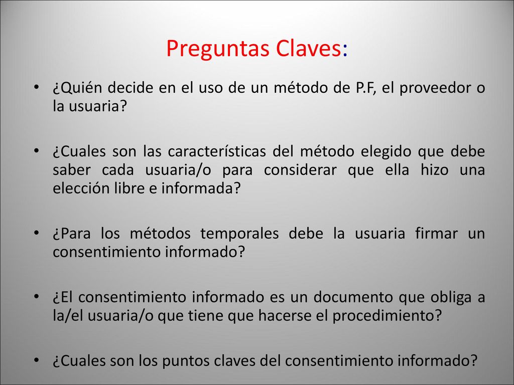 Preguntas Claves: ¿Quién decide en el uso de un método de P.F, el proveedor o la usuaria